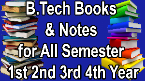 B.Tech Books & Notes for All Semester 1st 2nd 3rd 4th Year