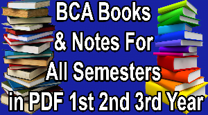 BCA Books & Notes For All Semesters in PDF 1st 2nd 3rd Year