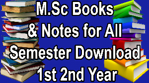 M.Sc Books & Notes for All Semester Download 1st 2nd Year