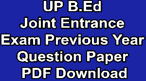 UP B.Ed Joint Entrance Exam Previous Year Question Paper PDF Download