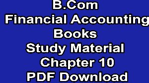 B.Com 1st Year Financial Accounting Chapter 10 PDF Download
