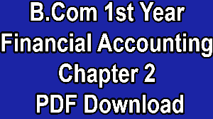 B.Com 1st Year Financial Accounting Chapter 2 PDF Download