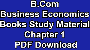 B.Com Business Economics Books Study Material Chapter 1 PDF Download