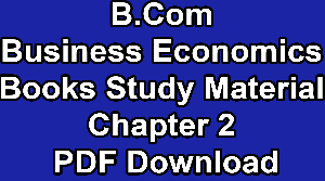 B.Com Business Economics Books Study Material Chapter 2 PDF Download