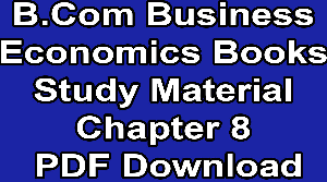B.Com Business Economics Books Study Material Chapter 8 PDF Download