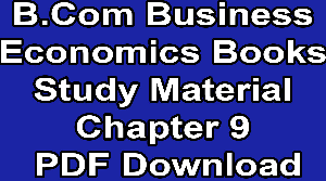 B.Com Business Economics Books Study Material Chapter 9 PDF Download