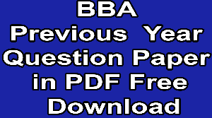 BBA Previous  Year Question Paper in PDF Free Download