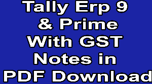 Tally Erp 9 & Prime With GST Notes in PDF Download