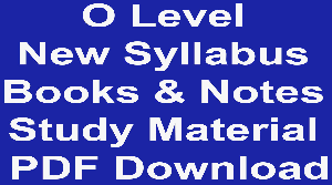 O Level New Syllabus Books & Notes Study Material PDF Download