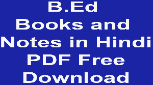 B.Ed Books and Notes in Hindi PDF Free Download
