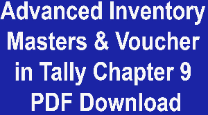 Advanced Inventory Masters & Voucher in Tally Chapter 9 PDF Download