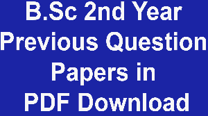 B.Sc 2nd Year Previous Question Papers in PDF Download