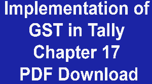Implementation of GST in Tally Chapter 17 PDF Download