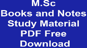 M.Sc Books and Notes Study Material PDF Free Download