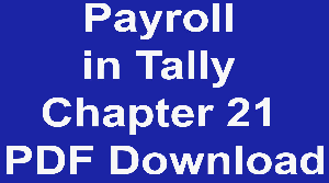 Payroll in Tally Chapter 21 PDF Download