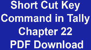 Short Cut Key Command in Tally Chapter 22 PDF Download
