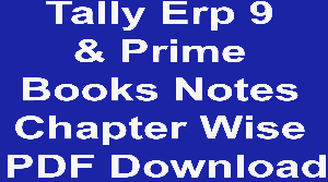 Tally Erp 9 & Prime Books Notes Chapter Wise PDF Download
