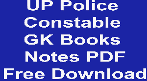 UP Police Constable GK Books and Notes PDF Free Download