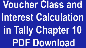 Voucher Class and Interest Calculation in Tally Chapter 10 PDF Download