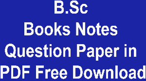 B.Sc Books Notes Question Paper in PDF Free Download
