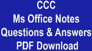 CCC MS Office Notes Questions & Answers PDF Download