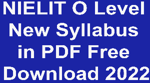 NIELIT O Level New Syllabus in PDF Free Download 2022
