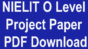 NIELIT O Level Project Paper PDF Download