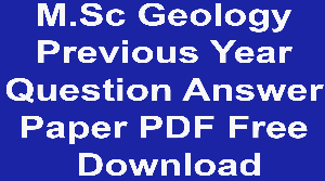 M.Sc Geology Previous Year Question Answer Paper PDF Free Download