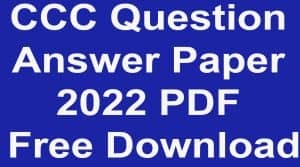 CCC Question Answer Paper 2022 PDF Free Download