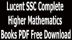 Lucent SSC Complete Higher Mathematics Books PDF Free Download