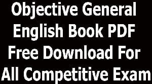 Objective General English Book PDF Free Download For All Competitive Exam