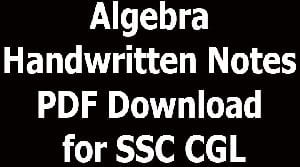 Algebra Handwritten Notes PDF Download for SSC CGL
