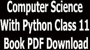Computer Science With Python Class 11 Book PDF Download
