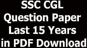 SSC CGL Question Paper Last 15 Years in PDF Download