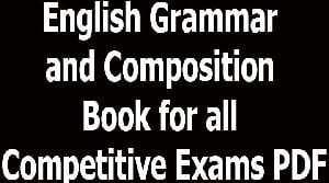 English Grammar and Composition Book for all Competitive Exams PDF