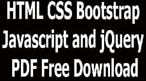 HTML CSS Bootstrap Javascript and jQuery PDF Free Download