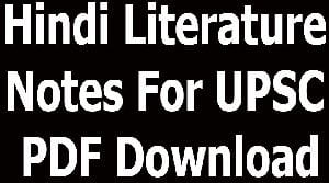 Hindi Literature Notes For UPSC PDF Download