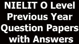NIELIT O Level Previous Year Question Papers with Answers
