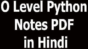 O Level Python Notes PDF in Hindi