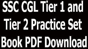 SSC CGL Tier 1 and Tier 2 Practice Set Book PDF Download