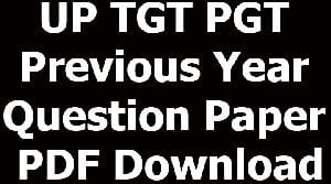 UP TGT PGT Previous Year Question Paper in PDF Download