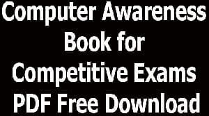 Computer Awareness Book for Competitive Exams PDF Free Download