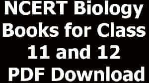 NCERT Biology Books for Class 11 and 12 PDF Download