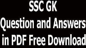 SSC GK Question and Answers in PDF Free Download