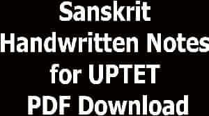 Sanskrit Handwritten Notes for UPTET PDF Download