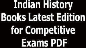 Indian History Books Latest Edition for Competitive Exams PDF