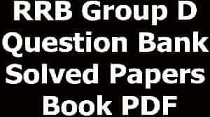RRB Group D Question Bank Solved Papers Book PDF