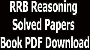 RRB Reasoning Solved Papers Book PDF Download