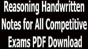 Reasoning Handwritten Notes for All Competitive Exams PDF Download