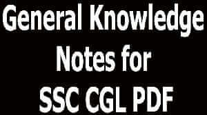 General Knowledge Notes for SSC CGL PDF